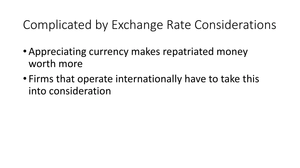 complicated by exchange rate considerations