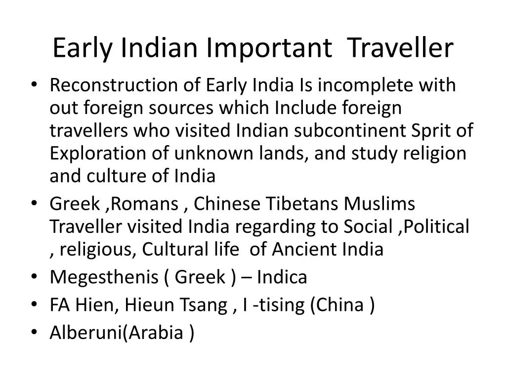 early indian important traveller reconstruction