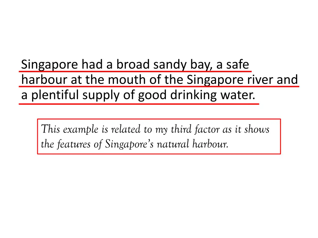 singapore had a broad sandy bay a safe harbour