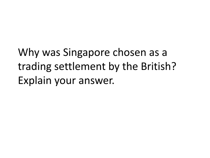 why was singapore chosen as a trading settlement