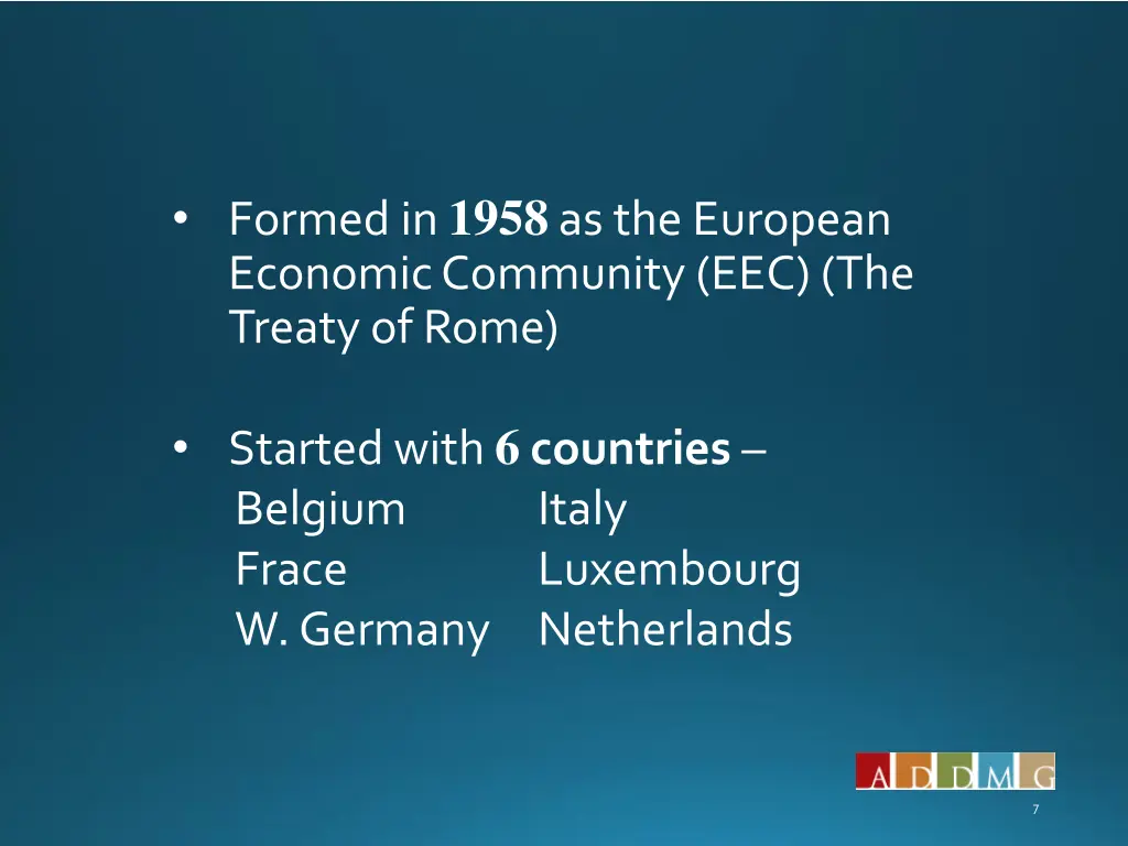 formed in 1958 as the european economic community