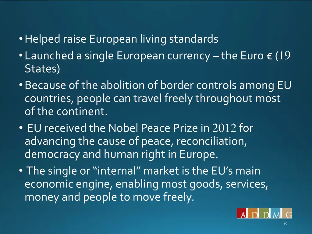 helped raise european living standards launched