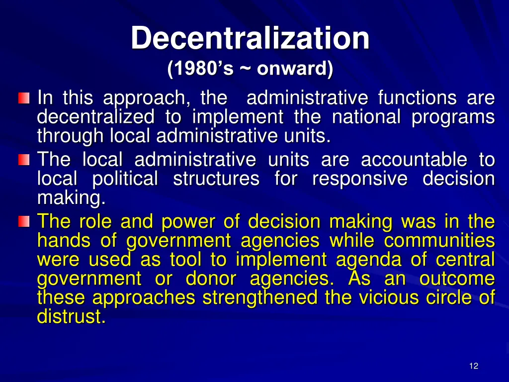 decentralization 1980 s onward in this approach