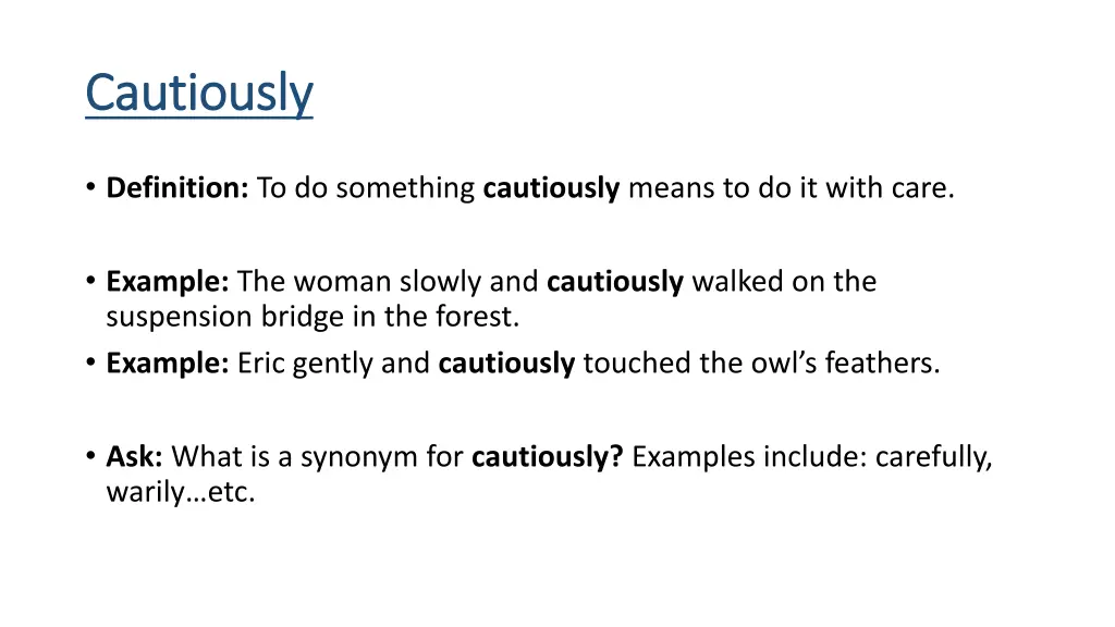 c cautiously autiously