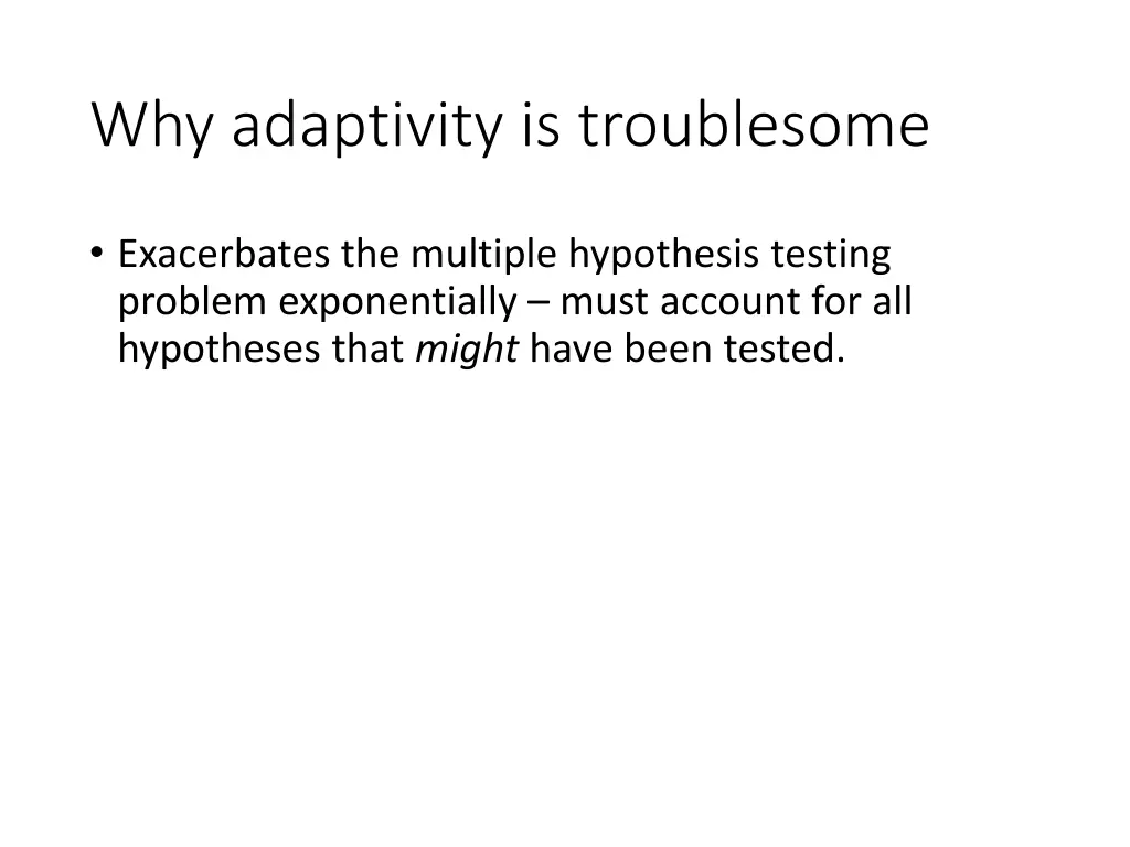 why adaptivity is troublesome