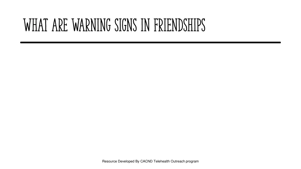 what are warning signs in friendships