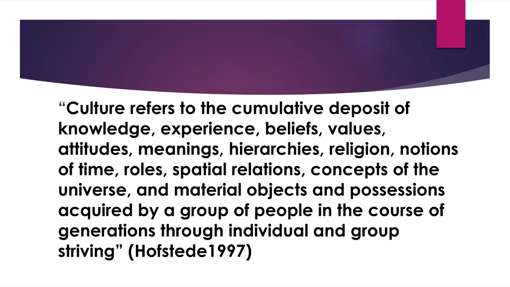 culture refers to the cumulative deposit