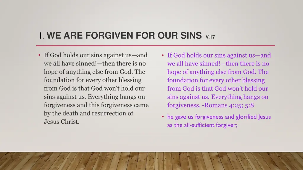 1 we are forgiven for our sins v 17