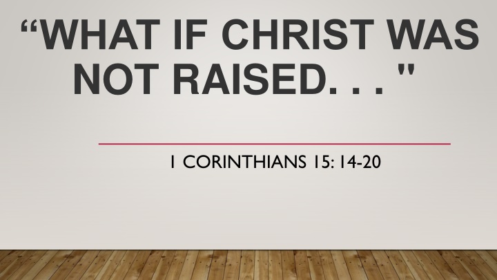 what if christ was not raised