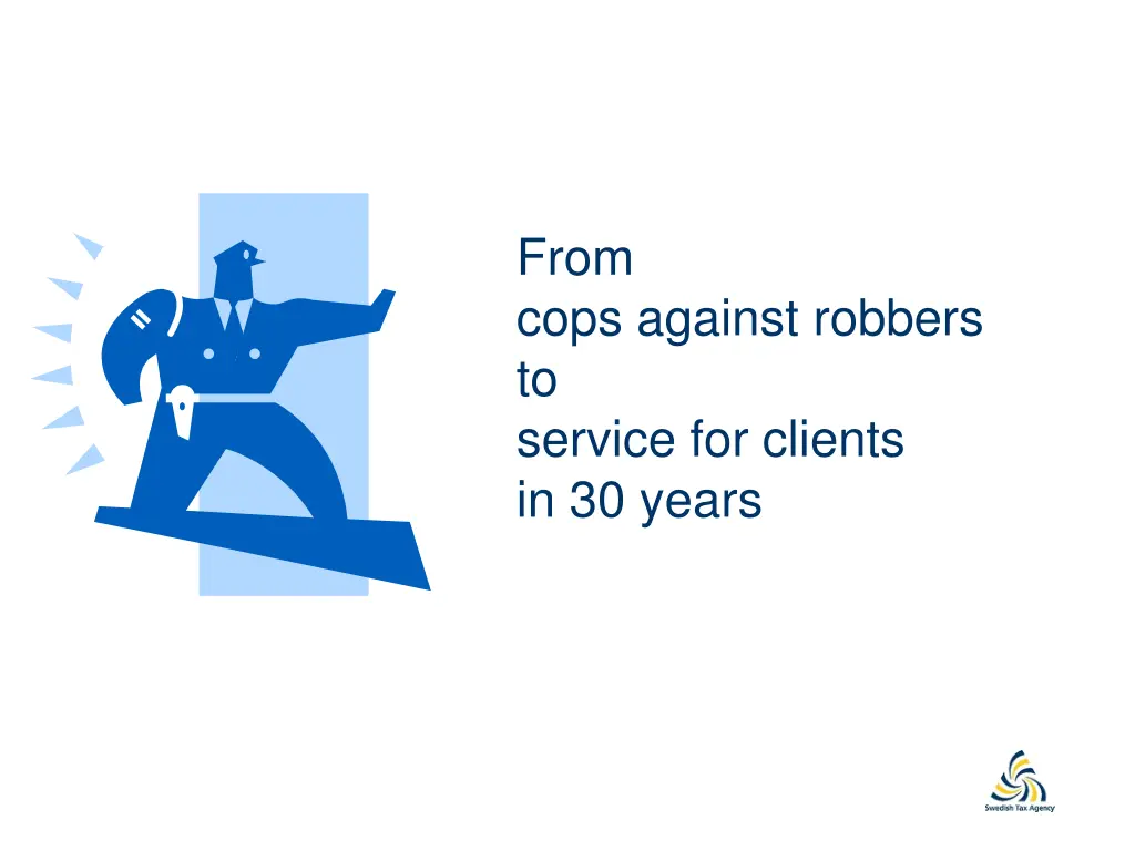 from cops against robbers to service for clients