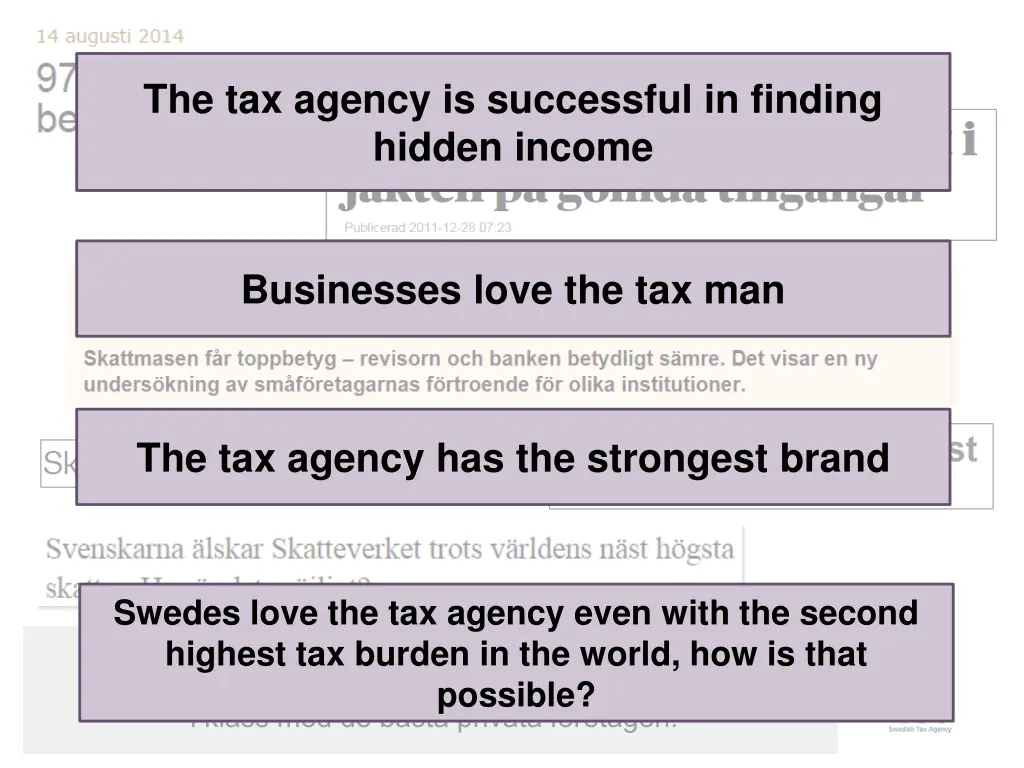 the tax agency is successful in finding hidden