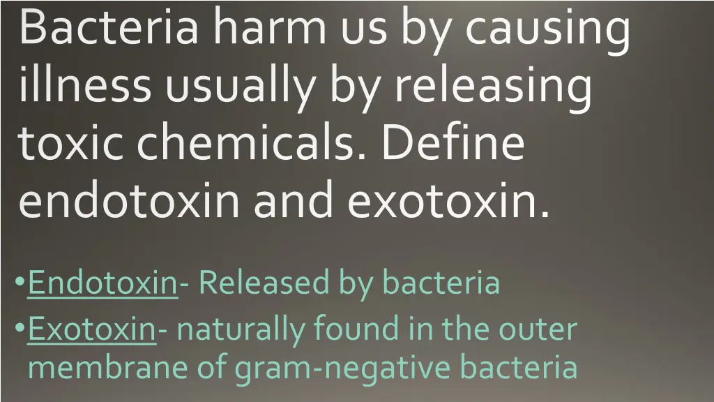 bacteria harm us by causing illness usually