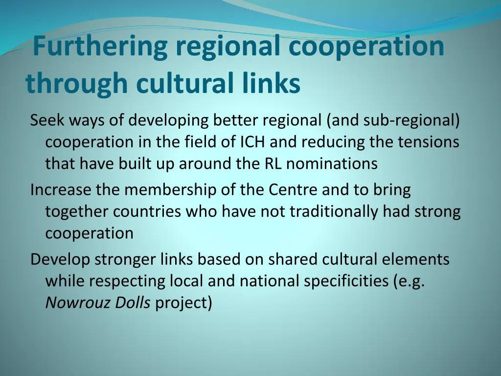 furthering regional cooperation through cultural