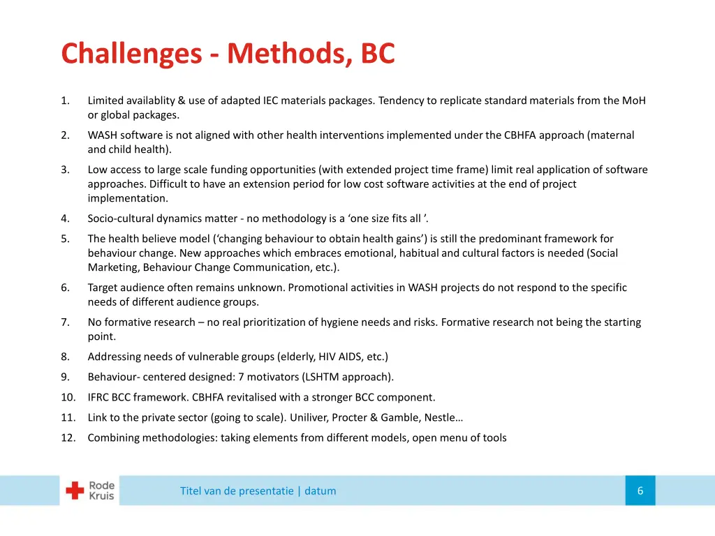 challenges methods bc