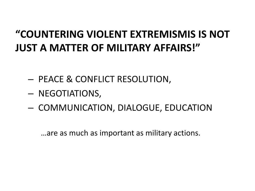 countering violent extremismis is not just