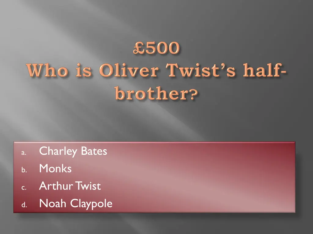 charley bates monks arthur twist noah claypole