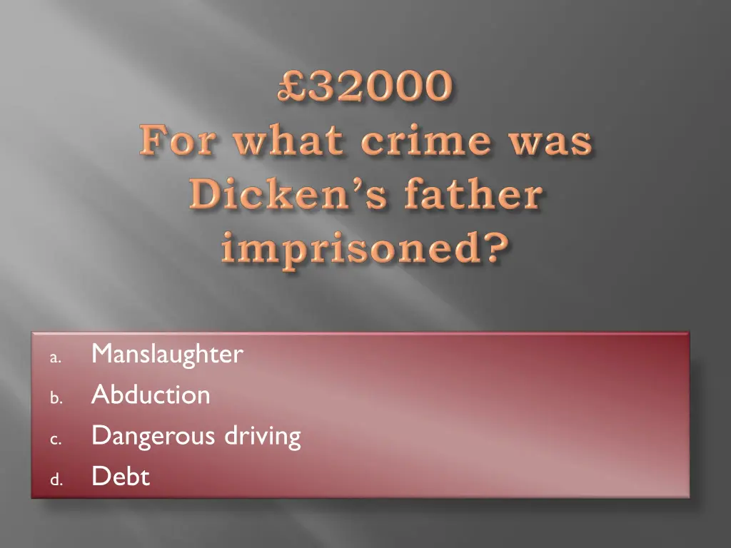 manslaughter abduction dangerous driving debt