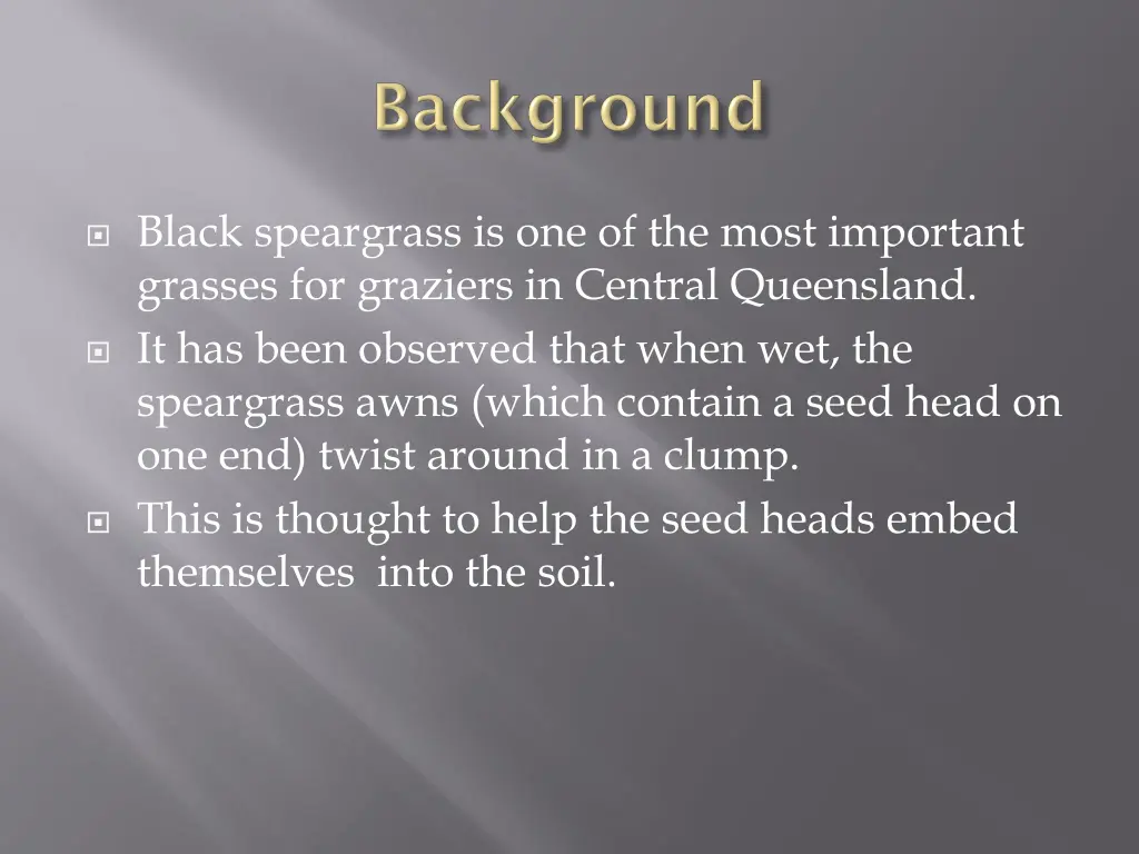 black speargrass is one of the most important