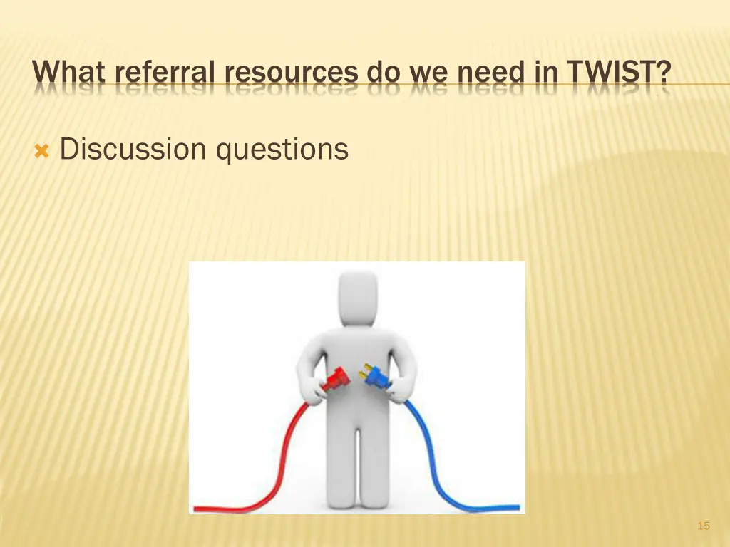 what referral resources do we need in twist