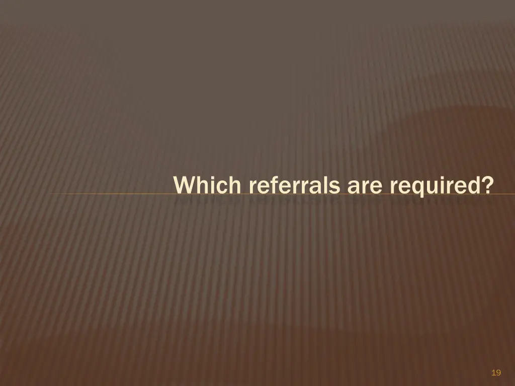 which referrals are required