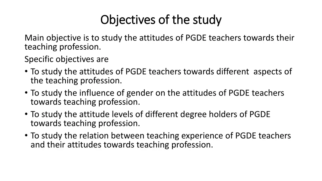 objectives of the study objectives of the study