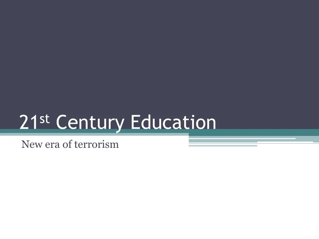 21 st century education new era of terrorism