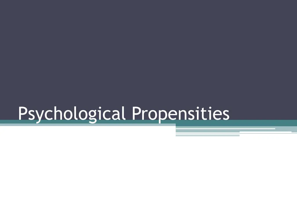 psychological propensities