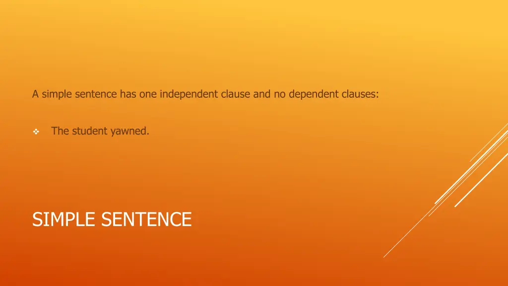 a simple sentence has one independent clause