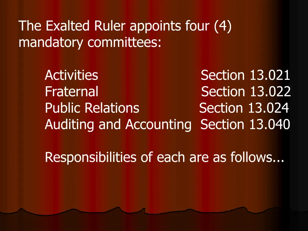 the exalted ruler appoints four 4 mandatory