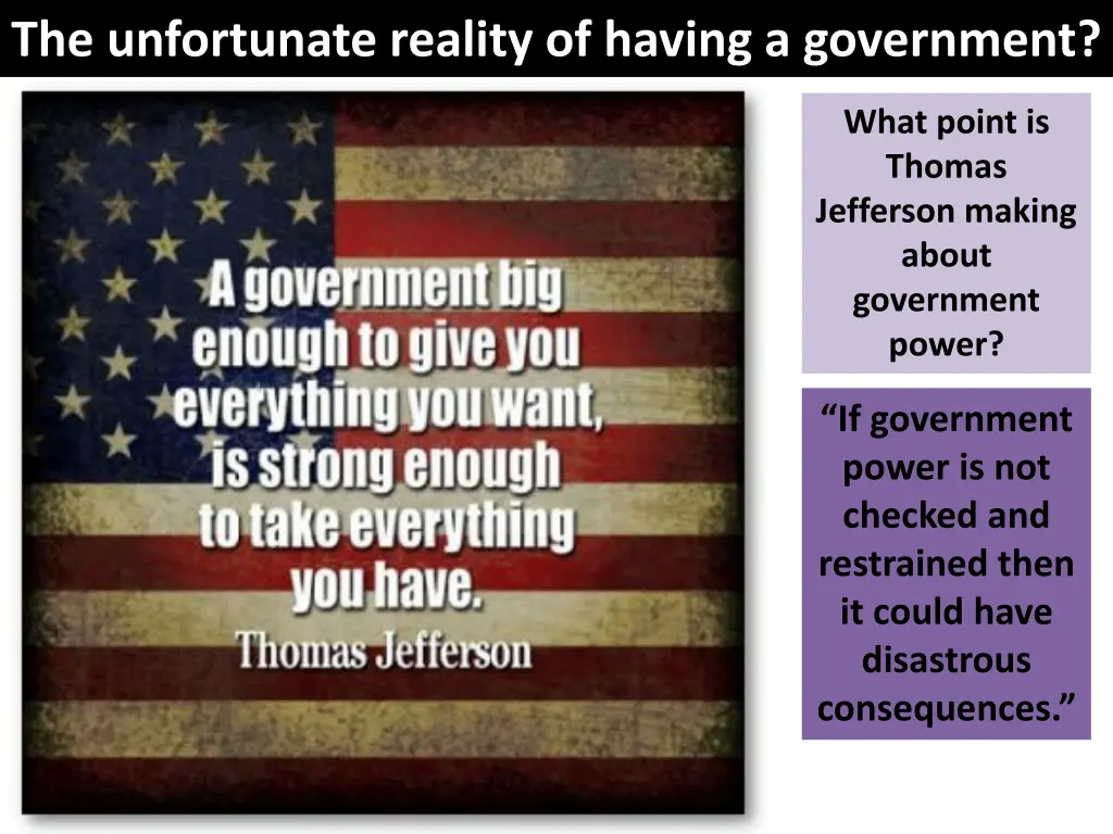 the unfortunate reality of having a government