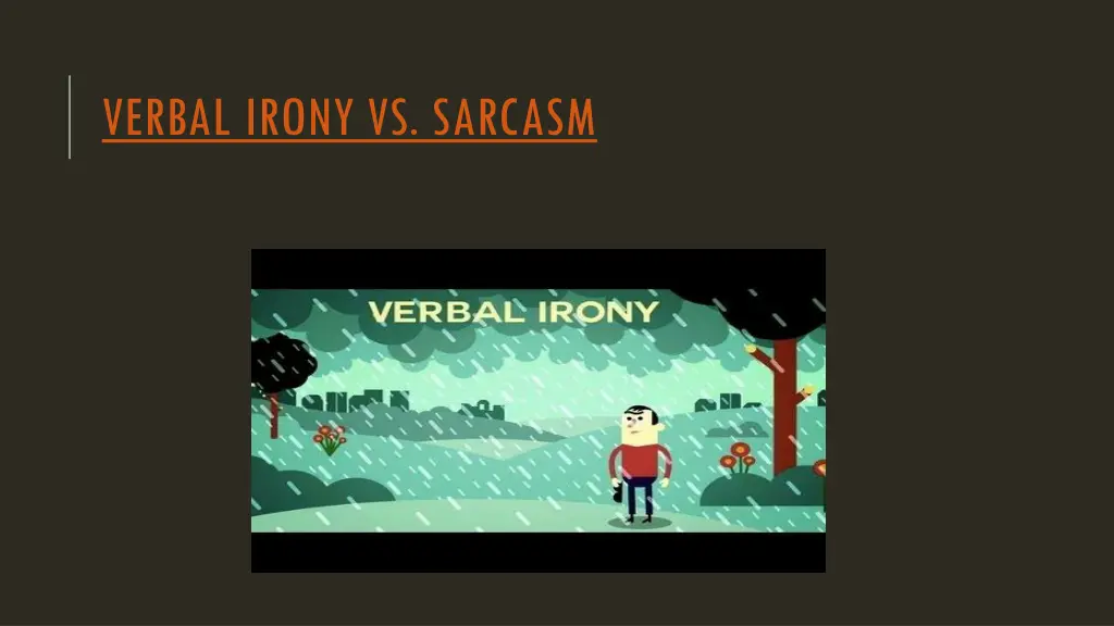 verbal irony vs sarcasm