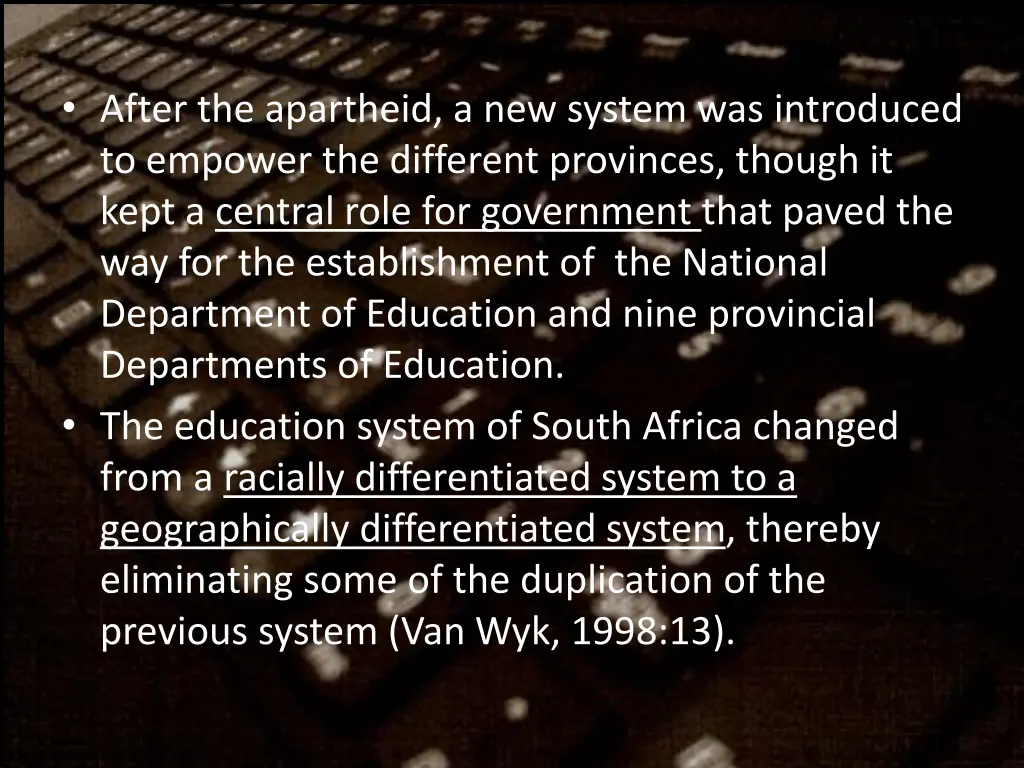 after the apartheid a new system was introduced