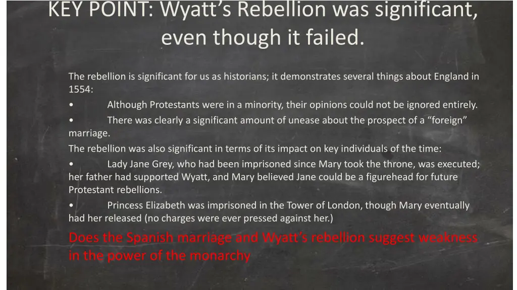 key point wyatt s rebellion was significant even