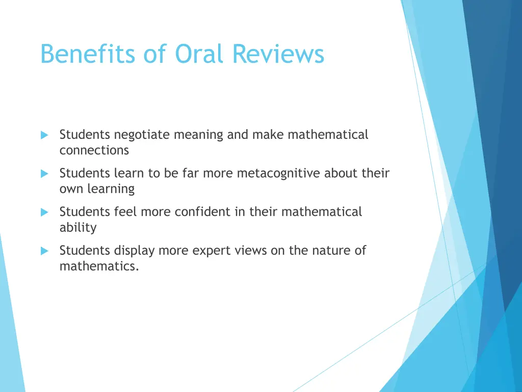 benefits of oral reviews