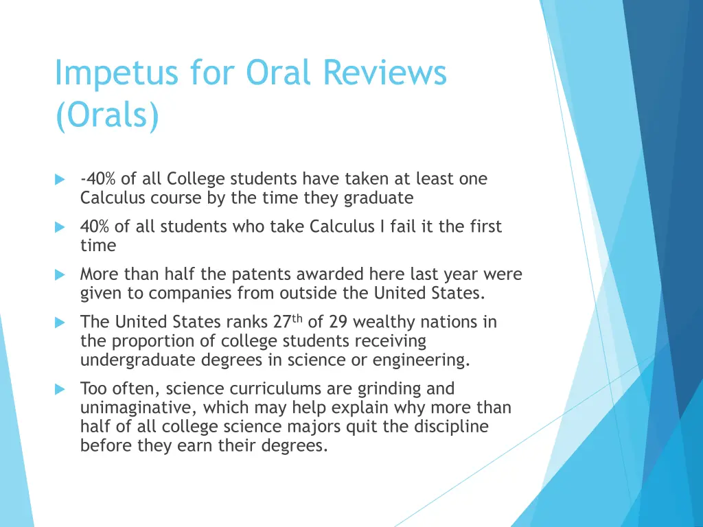 impetus for oral reviews orals