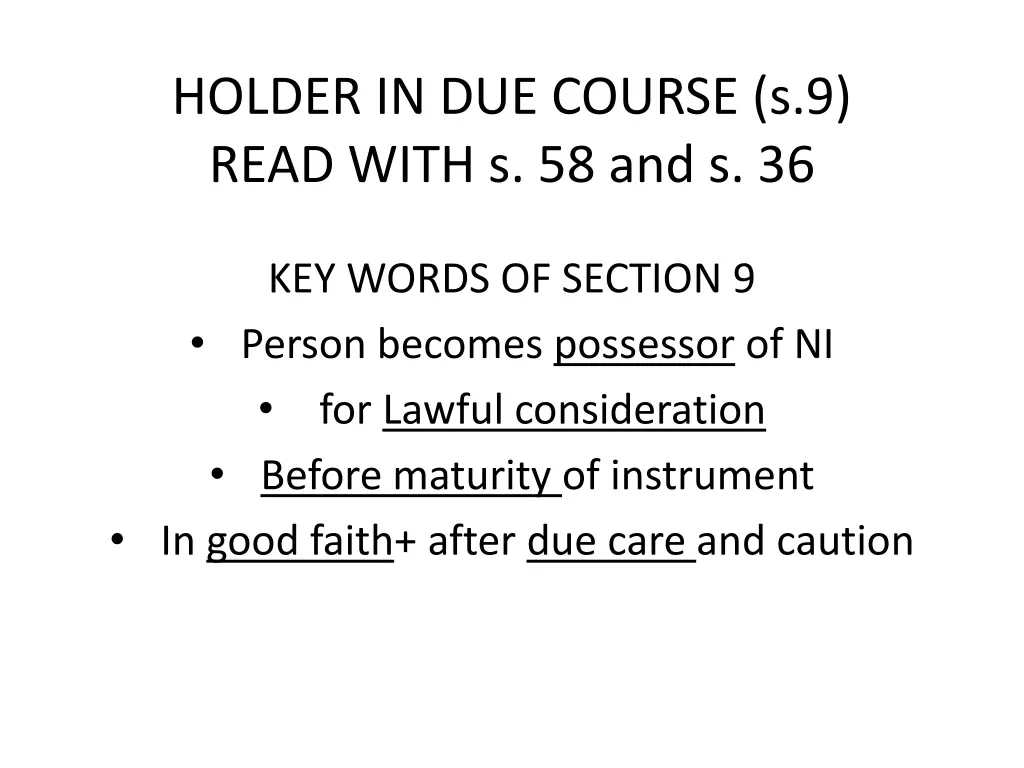 holder in due course s 9 read with s 58 and s 36 1