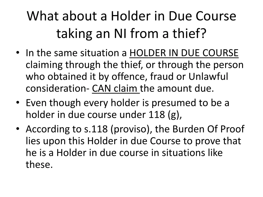 what about a holder in due course taking