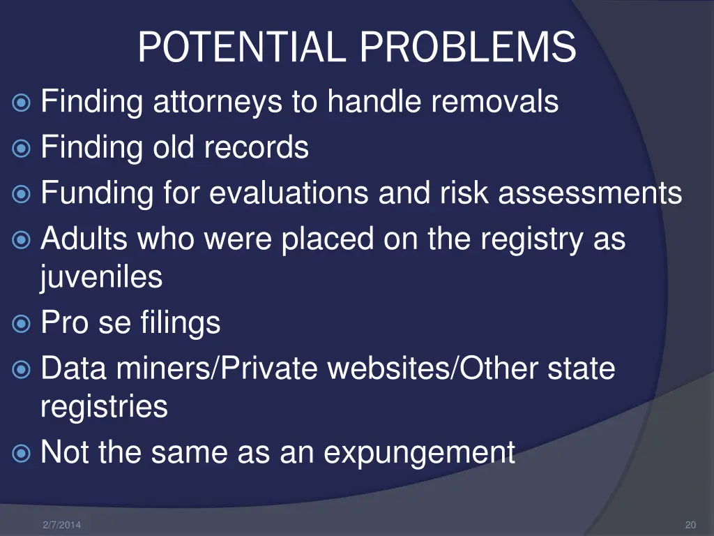 potential problems finding attorneys to handle