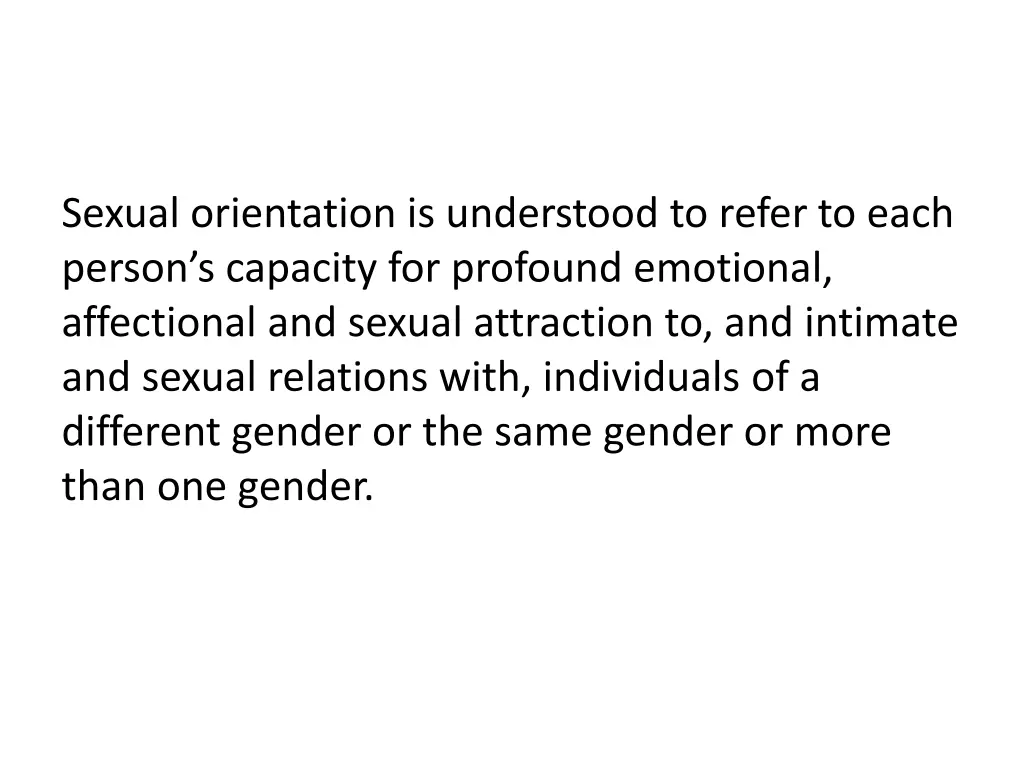 sexual orientation is understood to refer to each