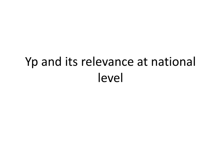 yp and its relevance at national level