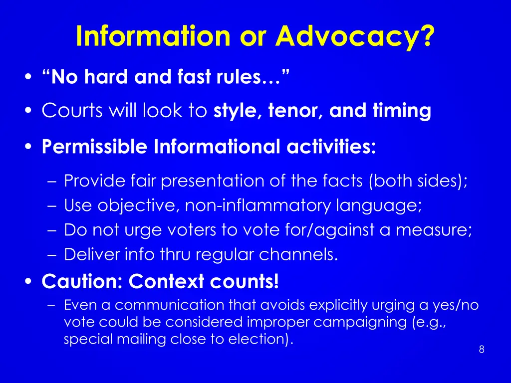 information or advocacy