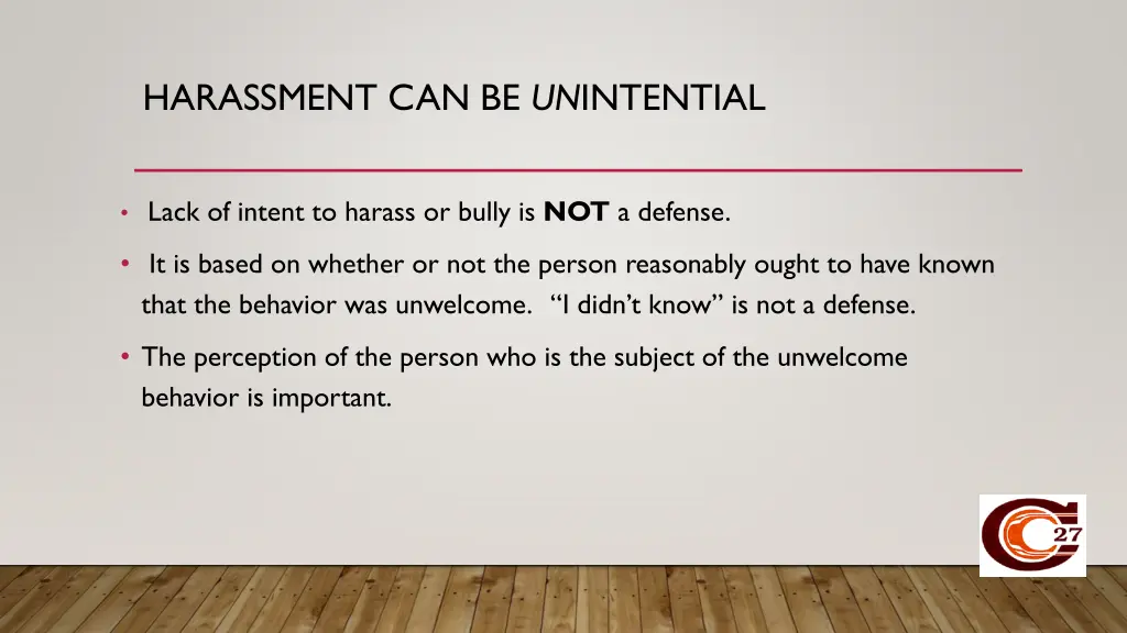 harassment can be un intential