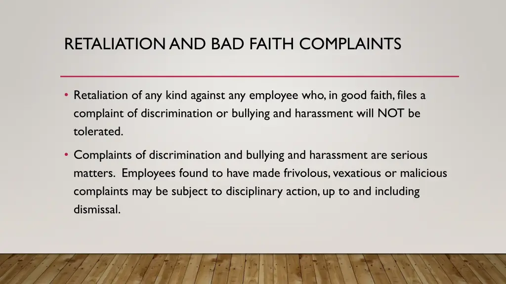 retaliation and bad faith complaints