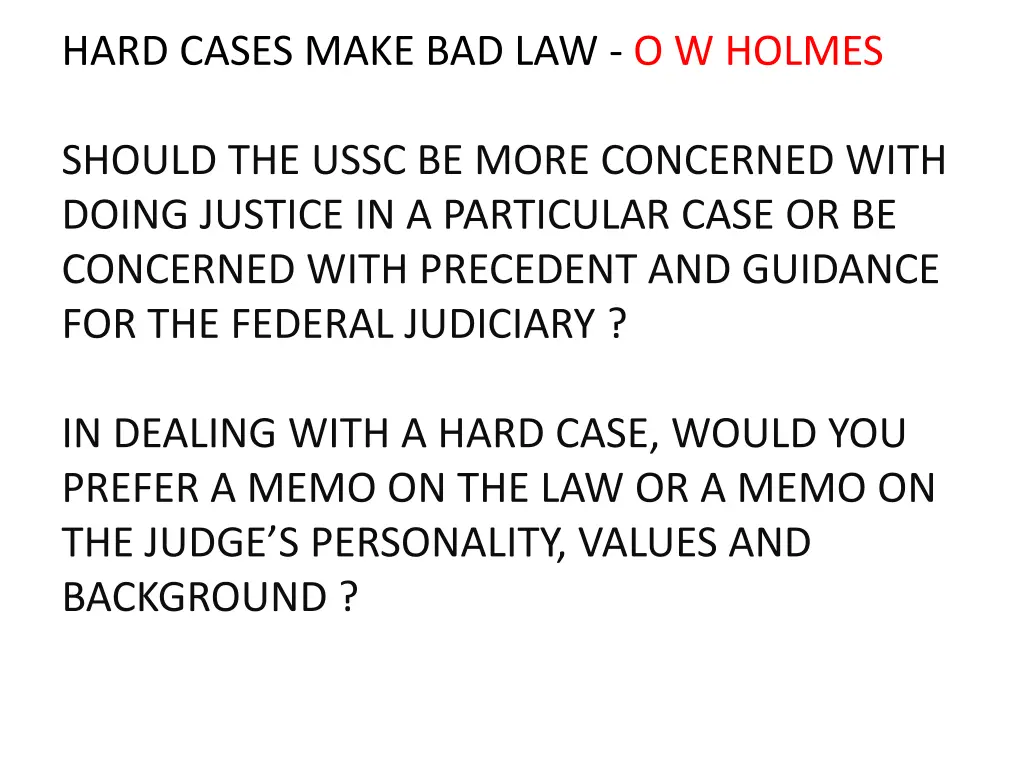 hard cases make bad law o w holmes