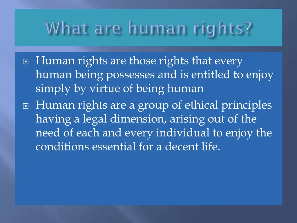 human rights are those rights that every human