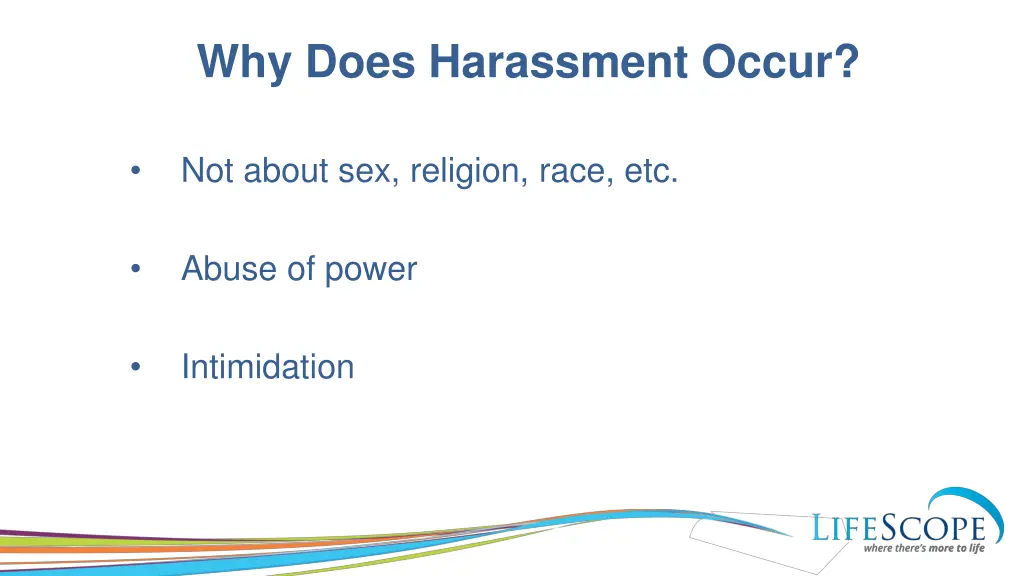 why does harassment occur