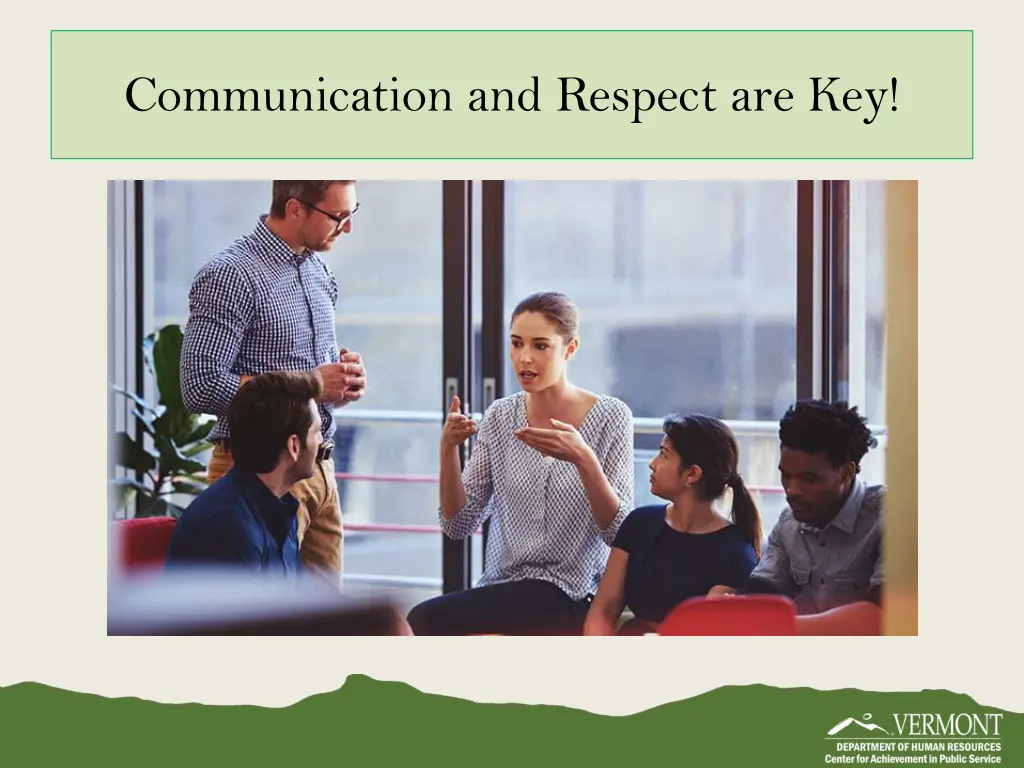 communication and respect are key