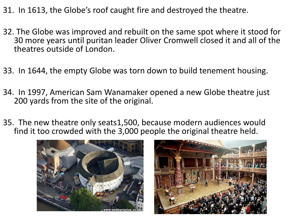 31 in 1613 the globe s roof caught fire