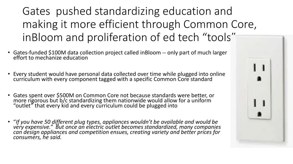 gates pushed standardizing education and making