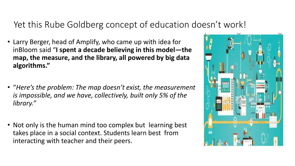 yet this rube goldberg concept of education doesn